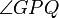 \angle GPQ