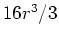$ 16r^3/3$